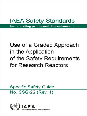 cover image of Use of a Graded Approach in the Application of the Safety Requirements for Research Reactors